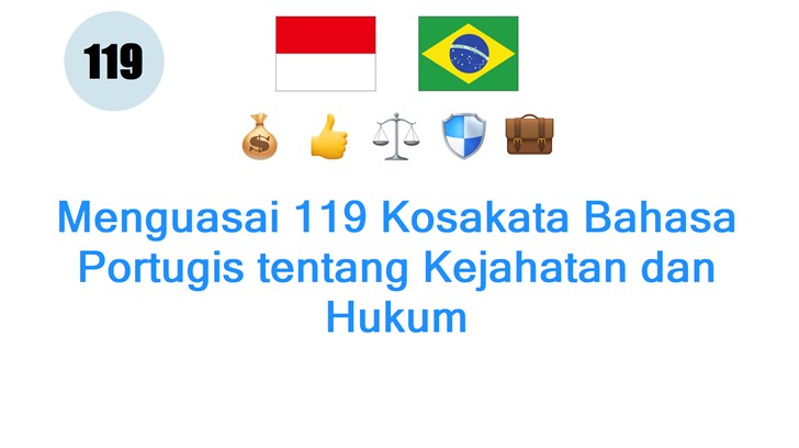 Menguasai 119 Kosakata Bahasa Portugis tentang Kejahatan dan Hukum